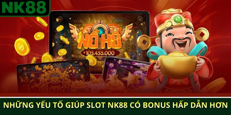 Những slot NK88 có mini game bonus nhiều nhất – Danh sách đáng chơi 4 Những yếu tố giúp slot NK88 có bonus hấp dẫn hơn