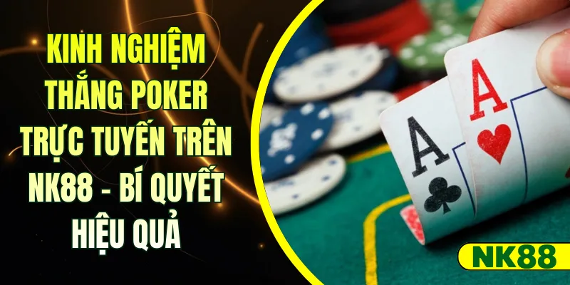 Poker trực tuyến trên NK88
